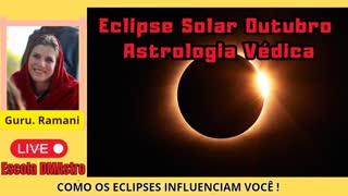 Eclipse Solar em Outubro na Astrologia Vedica, como os eclipses influenciam você !